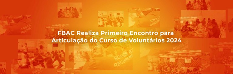 FBAC Realiza Primeiro Encontro para  Articulação do Curso de Voluntários 2024