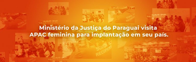 Ministério da Justiça do Paraguai visita APAC feminina para implantação em seu país