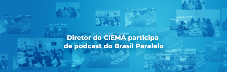 Diretor do CIEMA participa de podcast do Brasil Paralelo