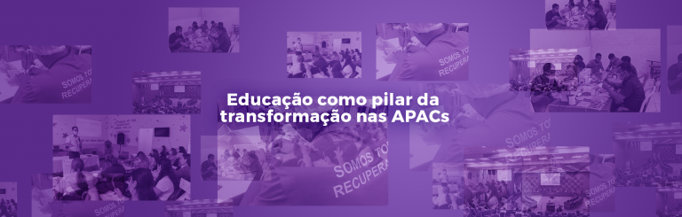 Educação como pilar da transformação nas APACs