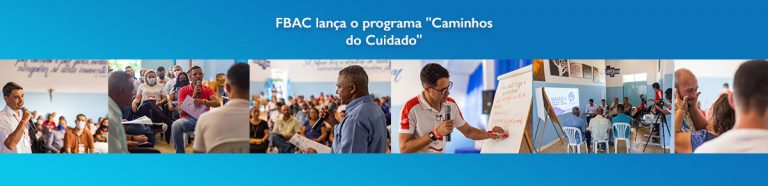 FBAC lança o programa “Caminhos do Cuidado”