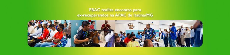 FBAC realiza encontro para ex-recuperandos na APAC de Itaúna/MG