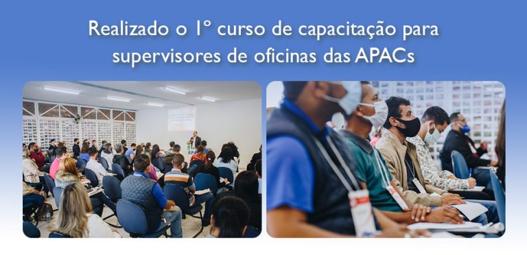 Realizado o 1º curso de capacitação para supervisores de oficinas das APACs