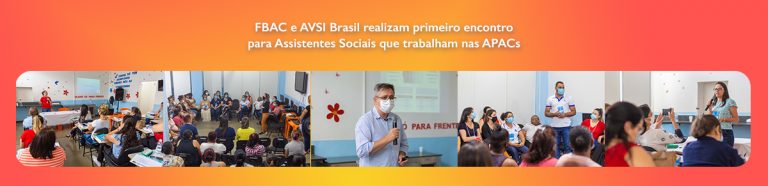 FBAC e AVSI Brasil realizam primeiro encontro para Assistentes Sociais que trabalham nas APACs