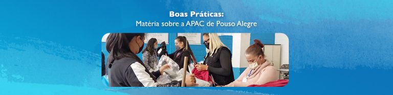 Boas práticas: Apac feminina de Pouso Alegre