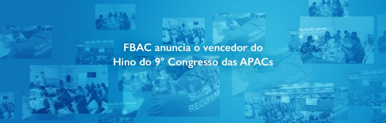 FBAC anuncia o vencedor do Hino do 9° Congresso das APACs