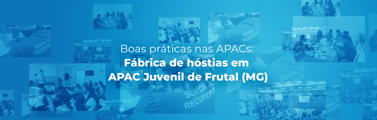 Boas práticas nas APACs: Fábrica de hóstias em APAC Juvenil de Frutal (MG)