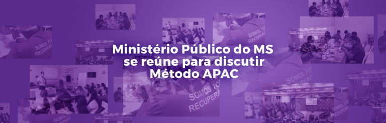 Ministério Público do MS se reúne para discutir Método APAC