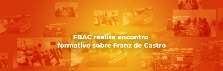 FBAC realiza encontro formativo sobre Franz de Castro