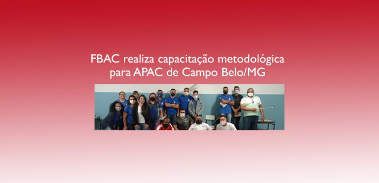 FBAC realiza capacitação metodológica para APAC de Campo Belo/MG