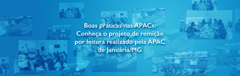 Boas práticas nas APACs: Conheça o projeto de remição por leitura realizado pela APAC de Januária/MG