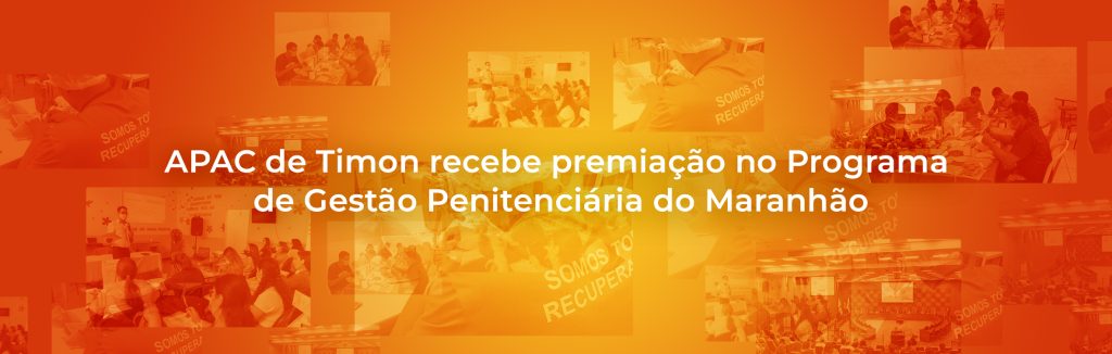 APAC de Timon recebe premiação no Programa de Gestão Penitenciária do Maranhão