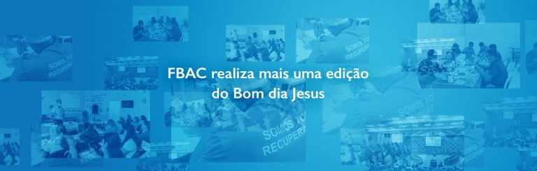 FBAC realiza mais uma edição do Bom dia Jesus